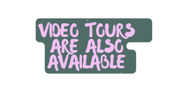 Video Tours are Also Available