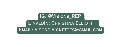 IG Visions REP LinkedIn Christina Elliott Email visons vignettes gmail com